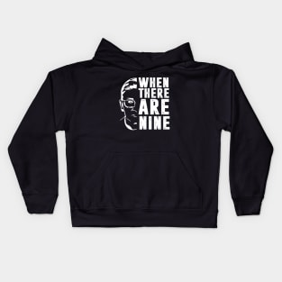 When There Are Nine Shirt Ruth Bader Ginsburg RBG Feminist Kids Hoodie